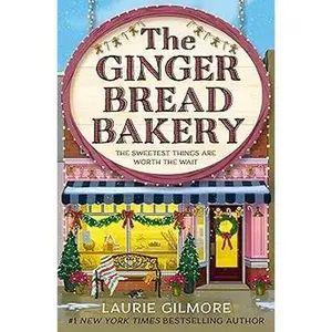 The Gingerbread Bakery by Laurie Gilmore