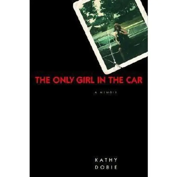 USED-The Only Girl in the Car: A Memoir by Kathy Dobie (Hardcover)