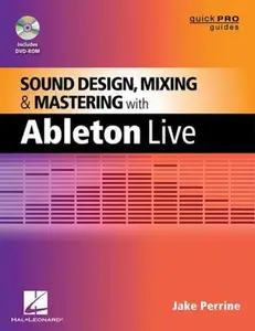 USED-Sound Design, Mixing And Mastering With Ableton Live (Quick Pro Guides) by Jake Perrine (Paperback)