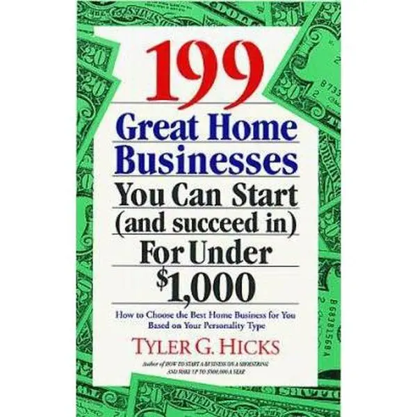 USED-199 Great Home Businesses You Can Start (and Succeed in) for Under $1,000 by Tyler G. Hicks (Paperback)