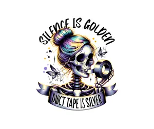 Silence Is Golden Duct Tape Is Silver • T-shirt Tee Shirt Comfortable Unisex Top Funny Casual Sublimation Stylish Skeleton Sarcastic Shortsleeve