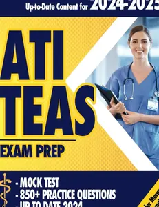 ATI TEAS Exam Prep: Mastering the Test with Comprehensive Strategies, Exams Prep, Proven Techniques, 850+ Practice Questions