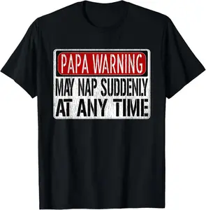 Men's Soft Cotton Shortsleeve Graphic T-Shirt - Funny Papa Warning Sign, May Nap Suddenly, Casual Tops, Unisex Menswear, Summer Streetwear, Ideal for 2 Key Scenarios
