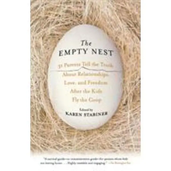 USED Book - The Empty Nest: 31 Parents Tell the Truth About Relationships, Love, and Freedom After the Kids Fly the Coop by Karen Stabiner (Paperback, English, Good, 320pp, 0.9 lb) - Targeted for Baby Boomers, Leaving, Softcover