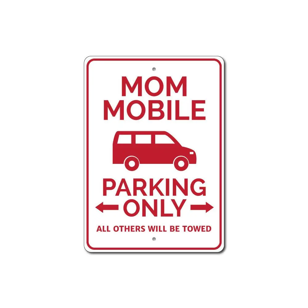 Mom Mobile Parking Sign