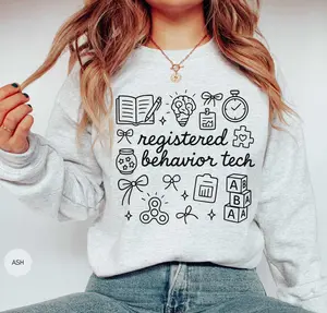 RBT T-Shirt / Sweatshirt / Hoodie , Registered Behavior Technician Behavior Tech Gift for Behavior Analyst Therapist rbt Autism Cotton Fabric