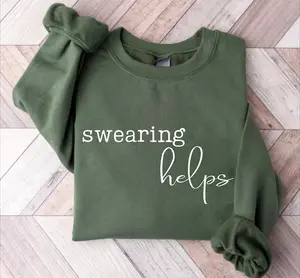 Swearing Helps Sweatshirt, Women's Funny Saying Sweatshirt, Sarcastic Quote Sweatshirt, Sarcastic Streetwear, Birthday Gift For Bff