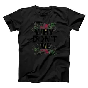 Why Don't We Merchandise  T-Shirt, Sweatshirt, Hoodie