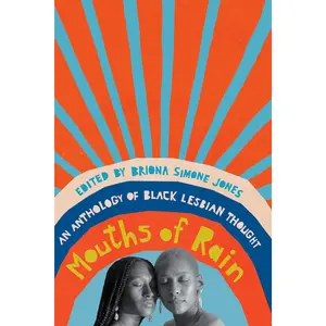 Mouths of Rain // An Anthology of Black Lesbian Thought