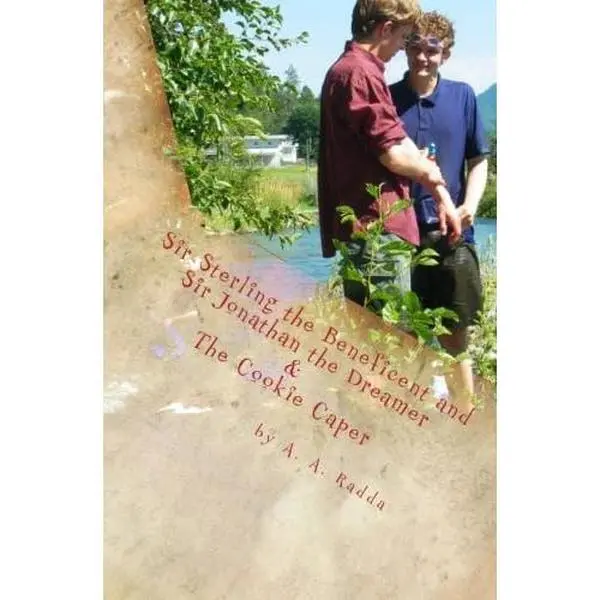 USED-Sir Sterling the Beneficent and Sir Jonathan the Dreamer & The Cookie Caper by A. A. Radda (Paperback)
