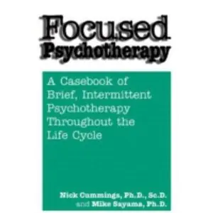 USED Book - Focused Psychotherapy: A Casebook Of Brief Intermittent Psychotherapy Throughout The Life Cycle by Nick Cummings (Hardcover) - english