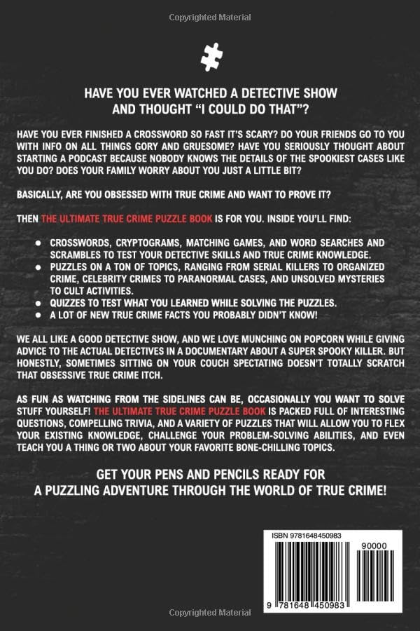 The Ultimate True Crime Puzzle Book: Over 100 Killer Activities for True Crime and Serial Killer Fanatics (Cryptograms, Crosswords, Brain Games, Word Searches, Trivia, Quizzes and Much More) Paperback – October 5, 2023