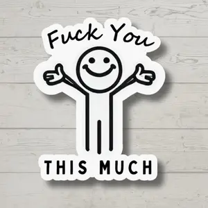 FFck You This Much Funny Meme Sticker, Vintage Sarcastic Sticker, Funny Sticker, Dark Humor Decal, Laptop Water Bottle Decal Sticker