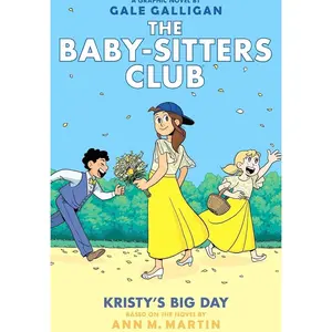 Kristy's Big Day: A Graphic Novel (The Baby-Sitters Club #6) (6) (The Baby-Sitters Club Graphix) Hardcover – August 28, 2018