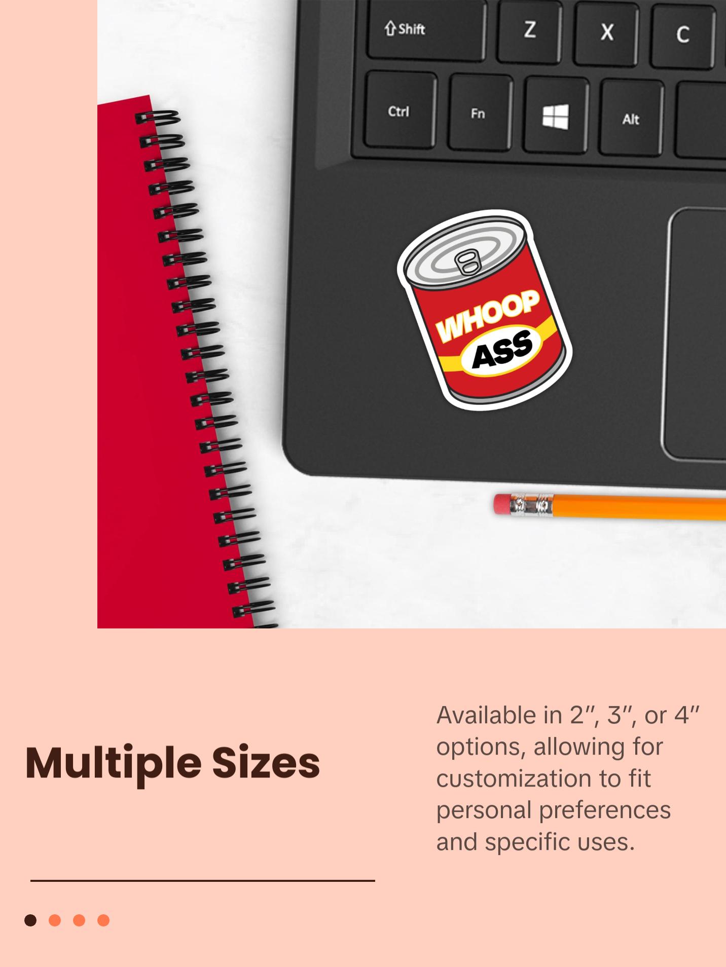 Can of Whoop Ass Premium Die Cut Vinyl Sticker (Waterproof, Removable, & UV Resistant)