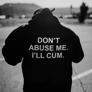 Don't Abuse Me I'l l Cum Printed Men's Hoodie, Sweatshirt,Classic Cotton Fabric Menswear,  Sweatshirt Color, Unisex Hoodie