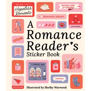 A Romance Reader's Sticker Book by Workman Publishing, Shelby Warwood [Hardcover Book]