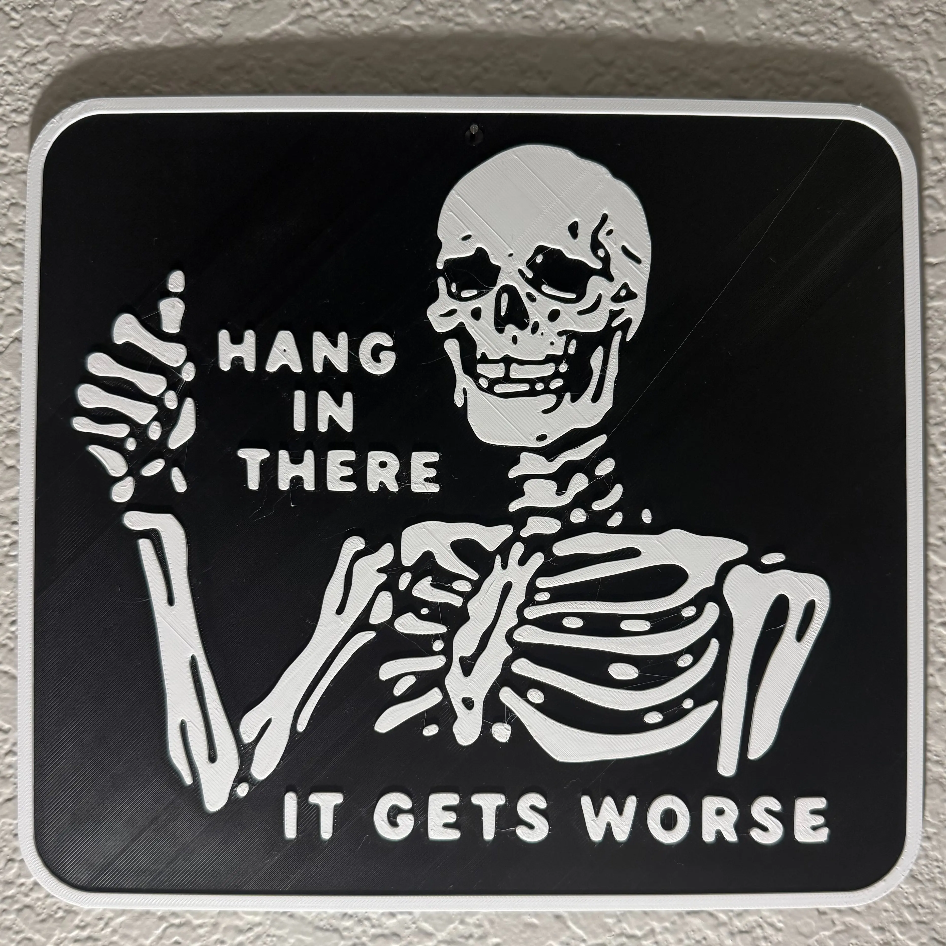Hang in there, it gets worse skeleton wall plaque Hang in there, it gets worse skeleton wall plaque