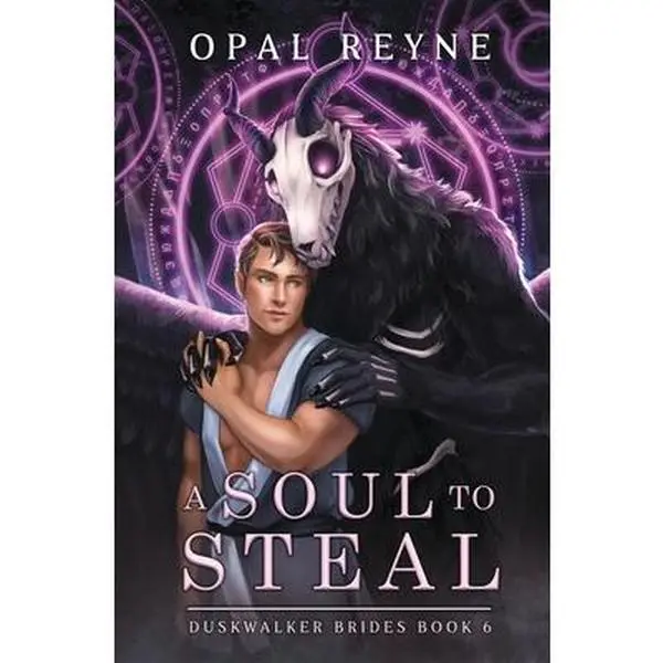 A Soul to Steal: Duskwalker Brides: Book 6 -- Opal Reyne - Paperback