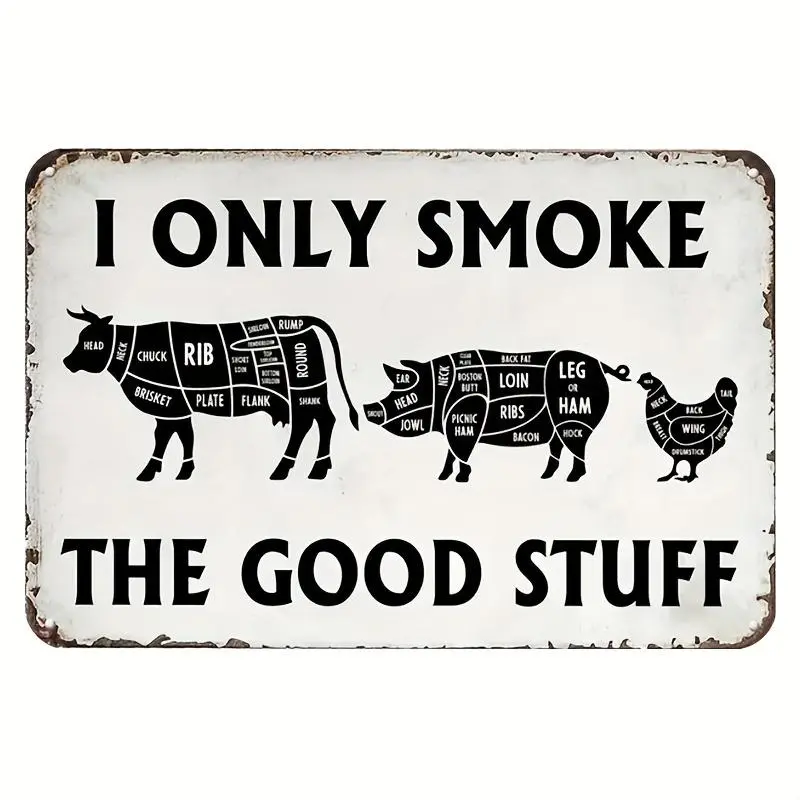 Vintage BBQ Butcher Meat Cutting Chart Metal Wall Art Sign - 8x12 in Waterproof Iron Sign for Casual Everyday Adult Use, Pre-Drilled Holes, "I Only Smoke the Good Stuff" Bacon Compass Design (Anniversary/Business Gift Option)
