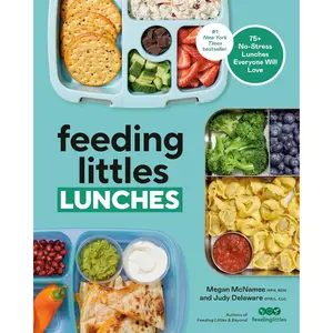 Feeding Littles Lunches | 75+ Easy Lunches Kids Will Love - Paperback