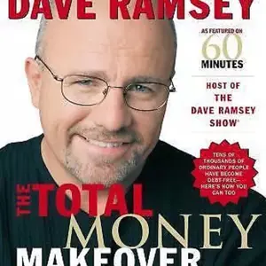 The Total Money Makeover : A Proven Plan for Financial Fitness by Dave Ramsey...