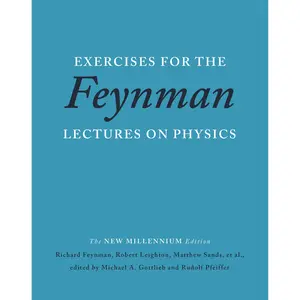Exercises for the Feynman Lectures on Physics by Richard P. Feynman, Robert B. Leighton, Matthew Sands [Paperback Book]