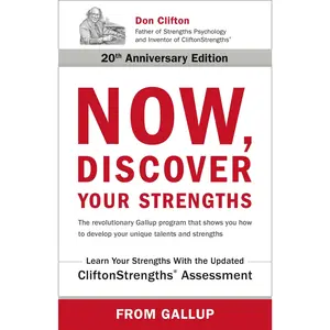 Now, Discover Your Strengths: The Revolutionary Gallup Program That Shows You How to Develop Your Unique Talents and Strengths -- Gallup - Hardcover