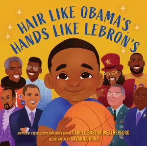 USED-Hair Like Obama's, Hands Like Lebron's: A Picture Book by Weatherford, Carole Boston (Hardcover)