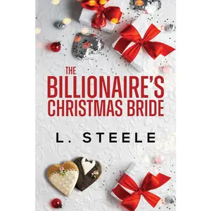 USED-The Billionaire's Christmas Bride: Standalone Fake Relationship Holiday Romance by Steele, L. (Paperback)