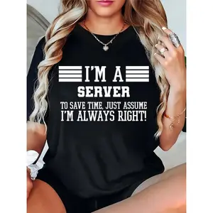 Women's Funny Server T-Shirt - 'I'm A Server Assume I'm Always Right' Casual Short Sleeve Top for Restaurant Workers, Server Appreciation Gift