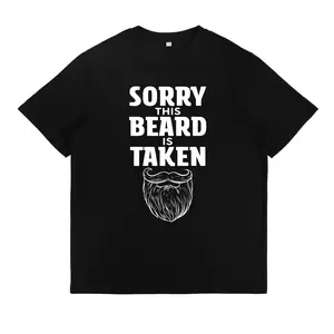 Sorry This Beard is Taken Funny Quote T-shirt, Gift for Husband from Wife, Gift for Him, Graphic Design Unisex Cotton T-shirt for Men for Women  Womenswear Top