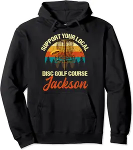 Support Your Local Disc Golf Course Jackson Golfer Michigan Pullover Hoodie - Emilyschwe Shop 76B09JW26GCF