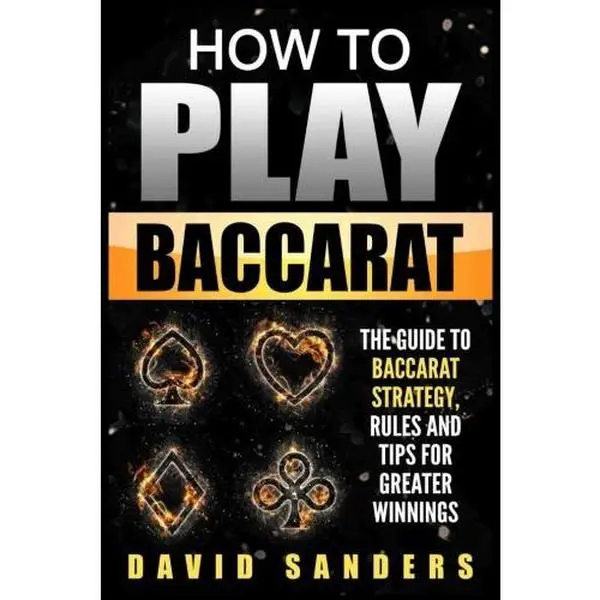 USED-How To Play Baccarat: The Guide To Baccarat Strategy, Rules and Tips for Greater Profits by David Sanders (Paperback)