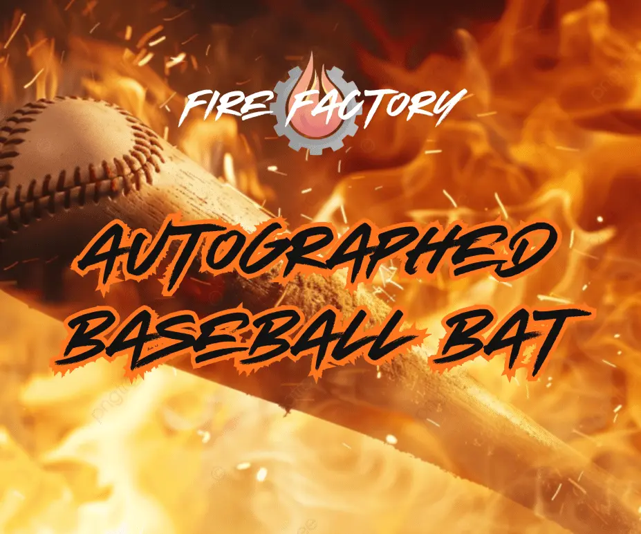 Autographed Baseball Bat - Fire Factory Autographed Baseball Bat - Fire Factory