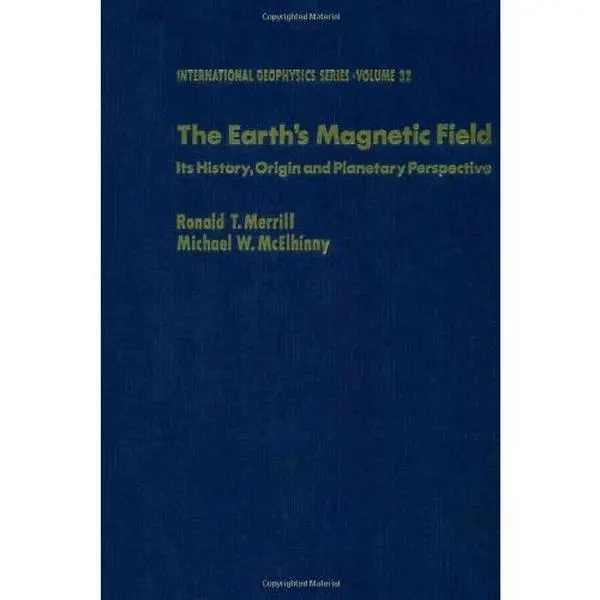 USED Book - The Earth's Magnetic Field: Its History, Origin and Planetary Perspective by Ronald T. Merrill (Paperback) - english