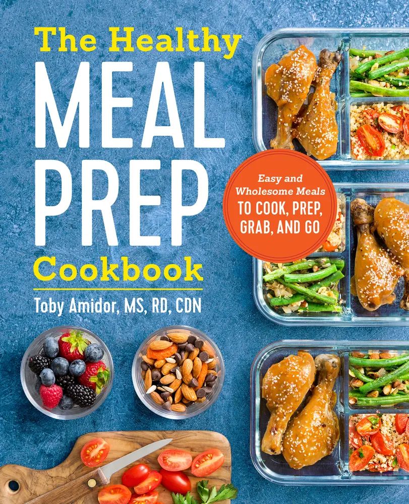 Used Paperback Book - The Healthy Meal Prep Cookbook: Easy, Wholesome Filling Meals for Home Cooking, Quick Dinners, Delicious and Healthy Options by Toby Amidor MS Rd Cdn (English)
