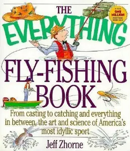 USED-The Everything Fly-Fishing Book by Jeff Zhorne (Paperback)