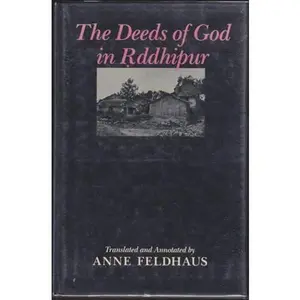 USED-The Deeds of God in Rddhipur by Anne Feldhaus (Hardcover)