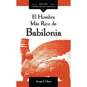 El Hombre Más Rico de Babilonia (Spanish Edition)