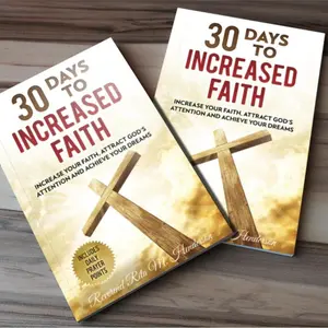 AUTOGRAPH COPY:  30 Days to Increased Faith - Increase Your Faith, Attract Gods Attention and Achieve Your Dreams - Daily Readings and Reflections for Spiritual Growth and Success with SHIPPING INCLUDED