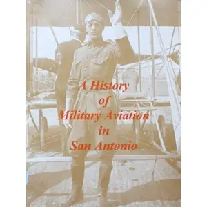 USED-A History of Military Aviation in San Antonio by Air Force Historians (Paperback)