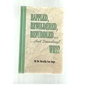 USED-BAFFLED, BEWILDERED, BEFUDDLED... And Searching! WHY? by Impe, Rexella Van (Hardcover)