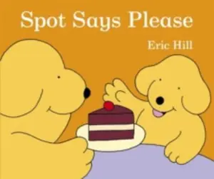 USED-Spot Says Please (uk Edition) by Eric Hill (Hardcover)