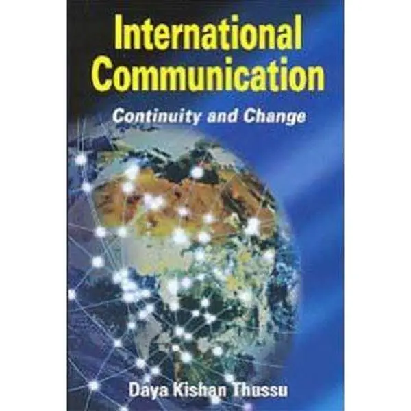 USED-International Communication: Continuity and Change by Daya Thussu (Paperback)