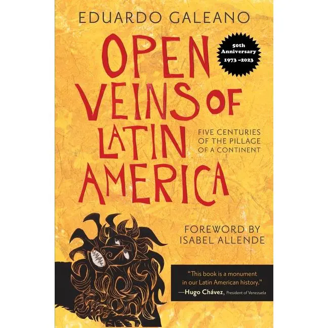 Open Veins of Latin America by Eduardo Galeano (Hardcover)