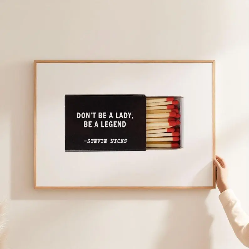 Don’t Be a Lady Be a Legend Quote Print, Stevie Nicks Wall Art, Minimalist Matchbox Poster for Modern Home Decor, Matchbox Poster No Frame
