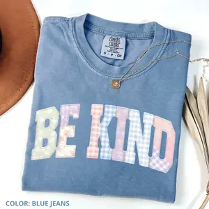 Be Kind Shirt Faux Patchwork, Positive Aesthetic Comfort Colors Tee, Kindness Matters Gift for Her, Wildflower Graphic T-shirt, Trendy