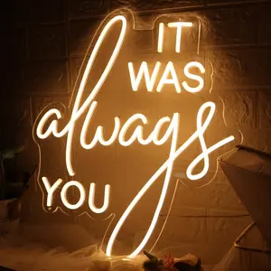 LED Neon Sign 'it was always you' Neon Night with Dimmable Wall Decor for Bedroom Living Room Bar Party Club Wedding Girls Birthday Wall Light Decor