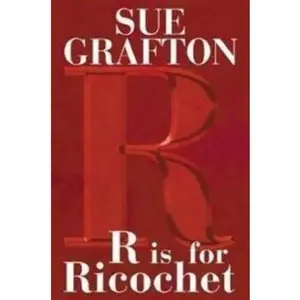 USED-R is for Ricochet (A Kinsey Millhone Novel) by Sue Grafton (Hardcover)